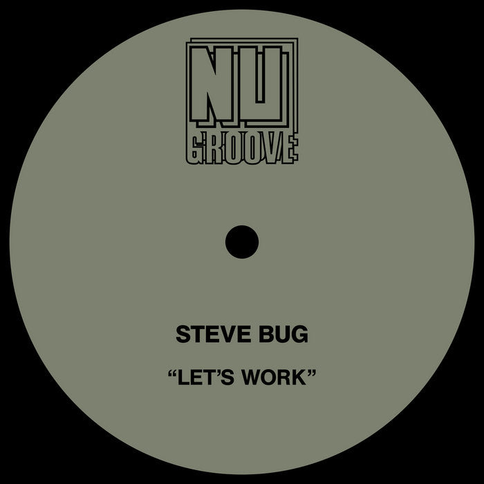 Steve Bug – Let's Work [Nu Groove Records] NG 174