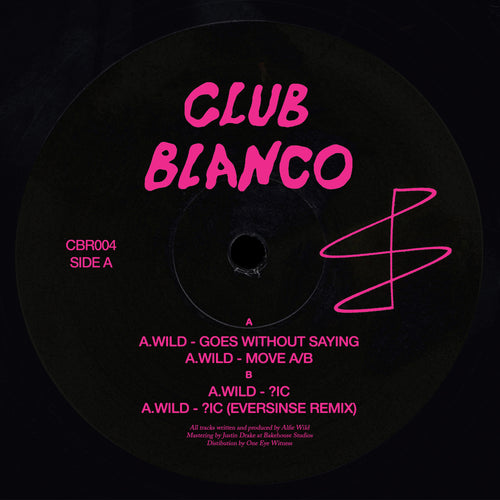 A. Wild - Goes Without Saying [Club Blanco] CBR004
