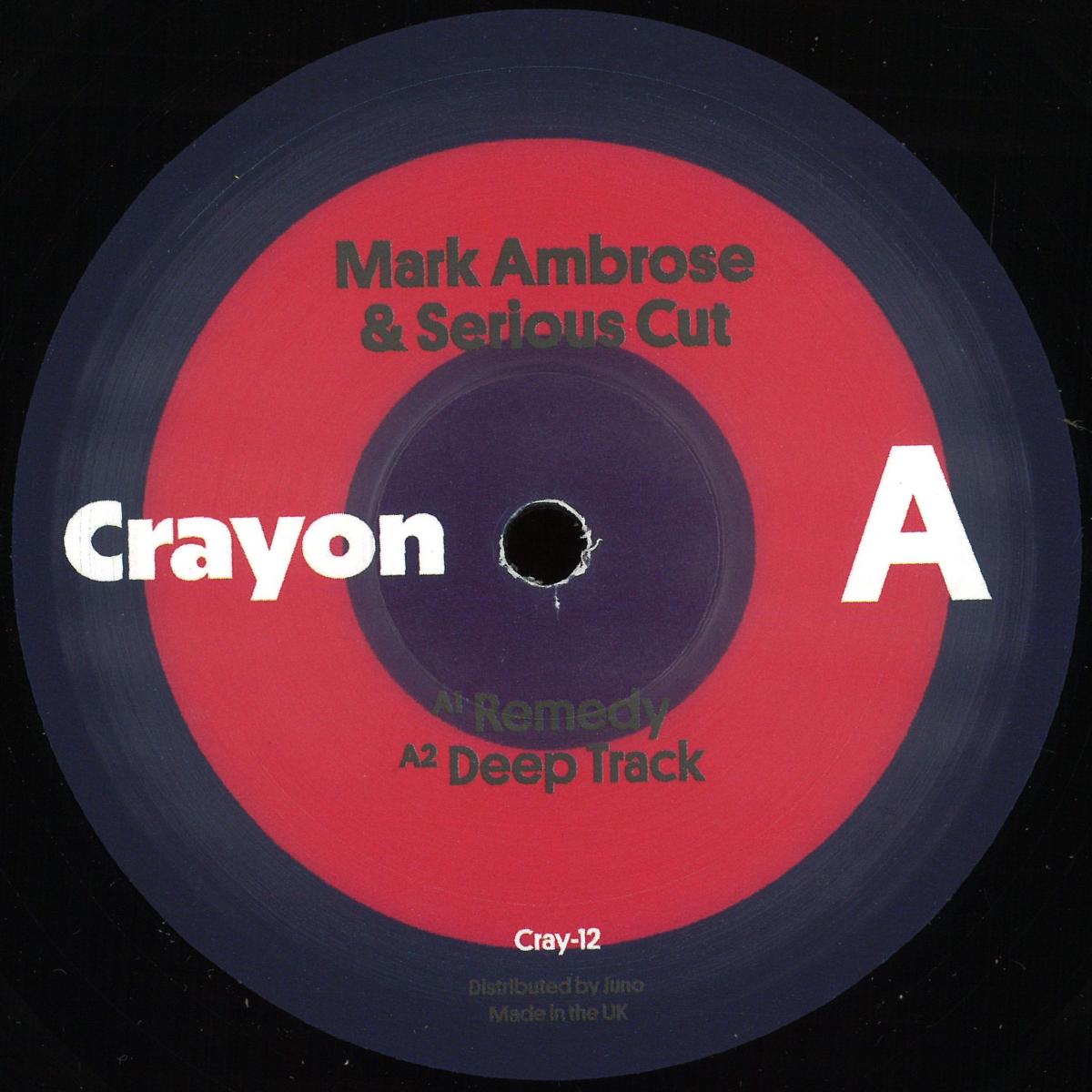 Mark Ambrose & Serious Cut – Remedy EP [Crayon] CRAY-012