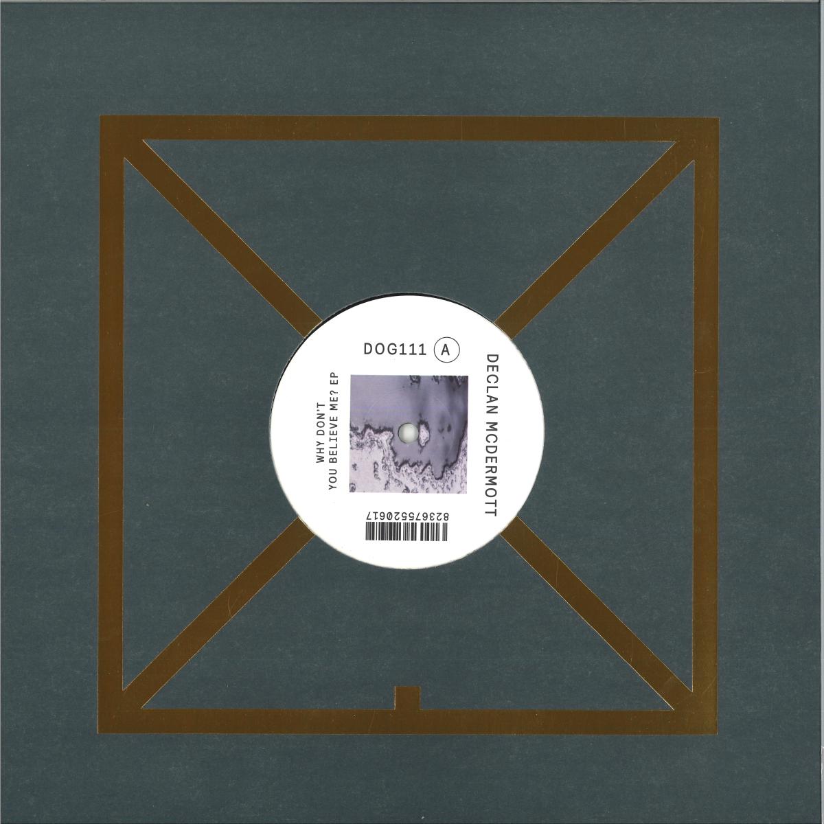 Declan McDermott - Why Don't You Believe Me? EP [Delusions Of Grandeur] DOG111