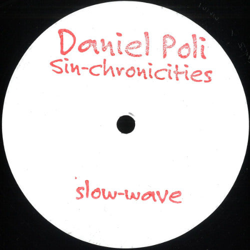 Daniel Poli – Sin-chronicities [Slow-Wave] SW5