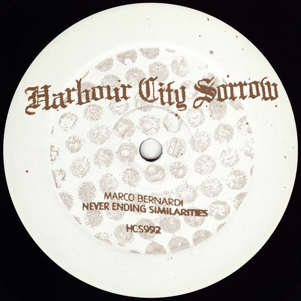 Marco Bernardi - Never Ending Similarities EP [Harbour City Sorrows] HCS992