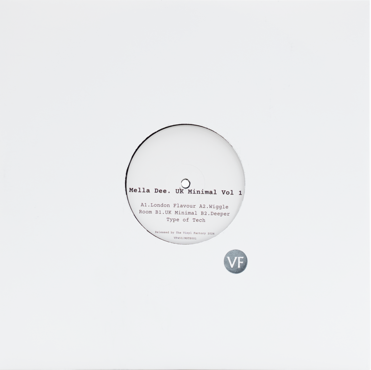 Mella Dee – UK Minimal Vol. 1 [The Vinyl Factory] VF453/NSTS001
