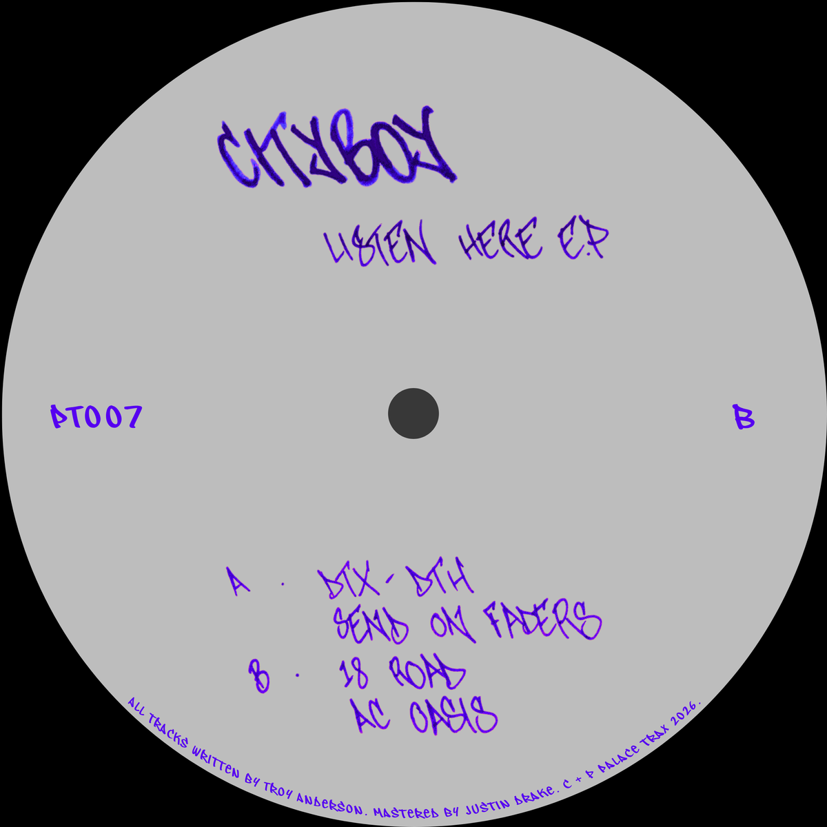 PRE-ORDER: Cityboy - Listen Here EP [Palace Trax] PT007