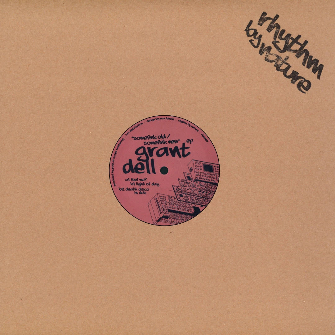 Grant Dell - Somefink Old / Somefink New EP [Rhythm By Nature] RBN005