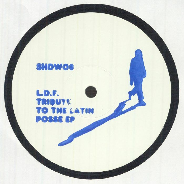 LDF - Tribute To The Latin Posse EP [Shadow Pressings] SHDW 08