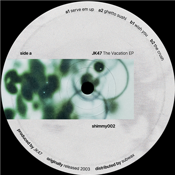 JK47 ‎– The Vacation EP [Shimmy] SHIMMY002