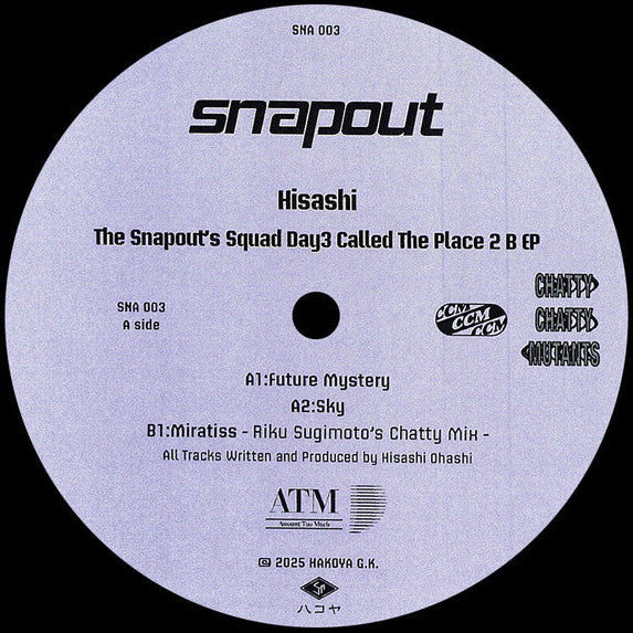 Hisashi - The Snapout's Squad Day3 Called The Place 2 B EP [Snapout] SNA03