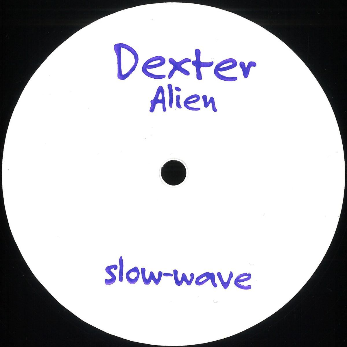 Dexter - Alien EP [Slow-Wave] SW4