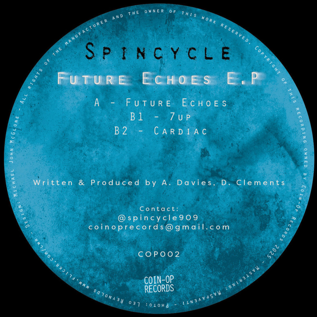 Spincycle - Future Echoes EP [Coin-Op] COP002