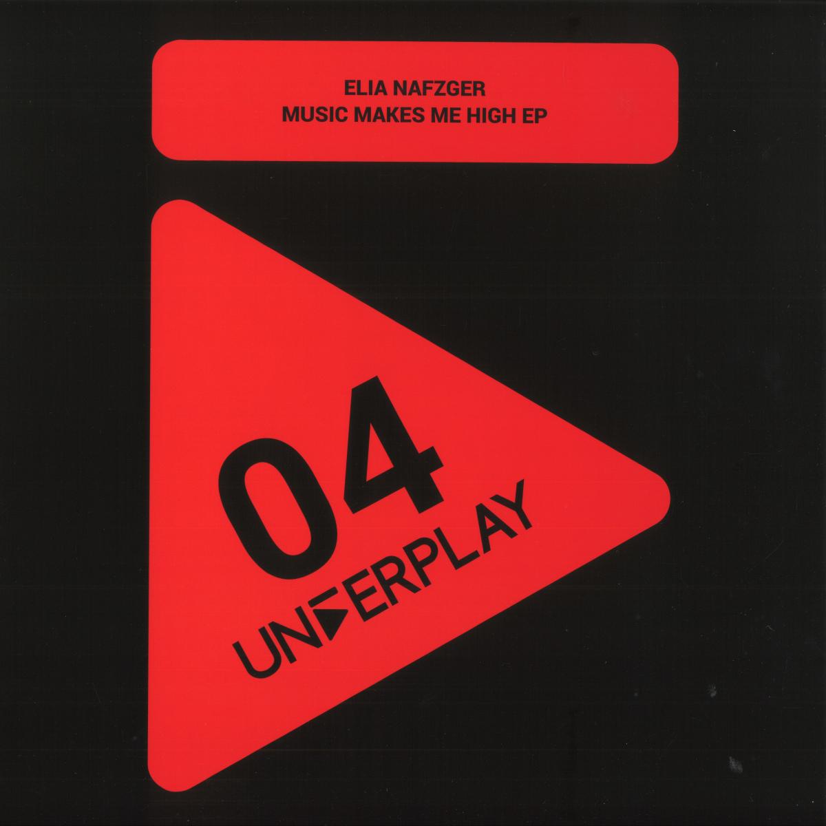 Elia Nafzger - Music Makes Me High EP [Underplay] UNDERPLAY04