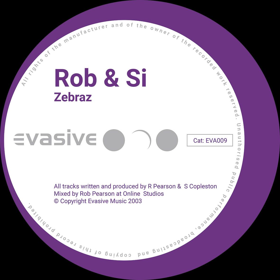 Rob & Si - Roll One Up / Zebraz [Evasive] EVA009