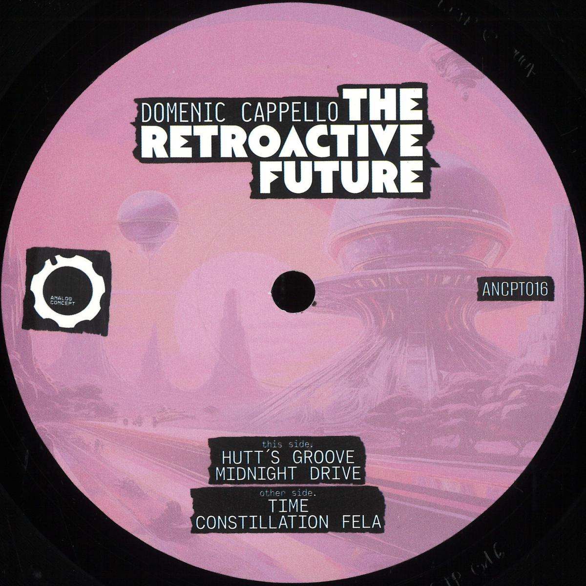 Dominic Capello - The Retroactive Future [Analog Concept] ANCPT016