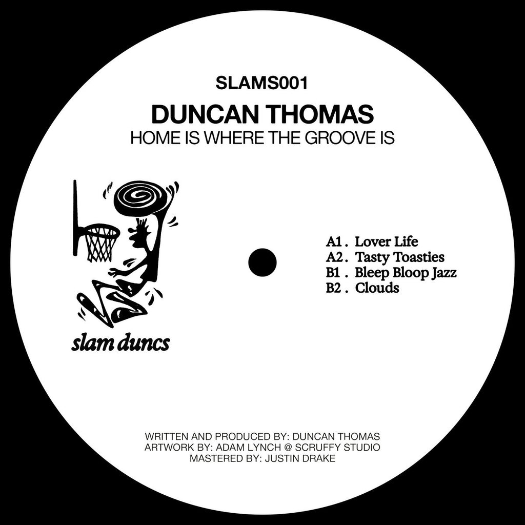 Duncan Thomas - Home is Where The Groove Is EP [SLAMS001] Slam Duncs
