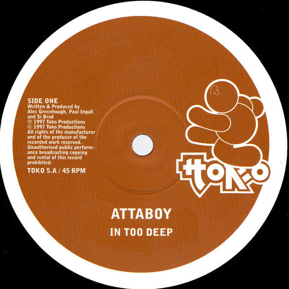 Attaboy - In Too Deep / In Deeper [Toko] TOKO5R