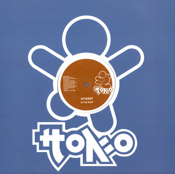 Attaboy - In Too Deep / In Deeper [Toko] TOKO5R